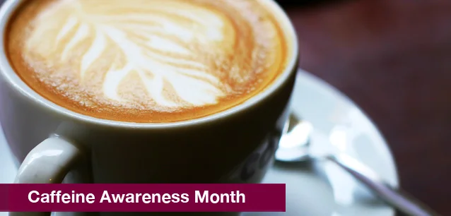 No image found 3734_Caffeine_Awareness_MonthE.webp