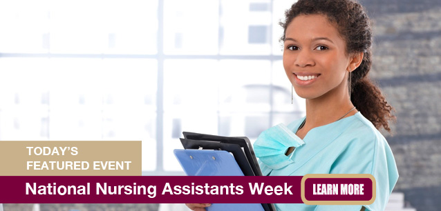 No Image found . This Image is about the event Nursing Assistants and Direct Care Workers Week, Ntl.: June 12-19. Click on the event name to see the event detail.