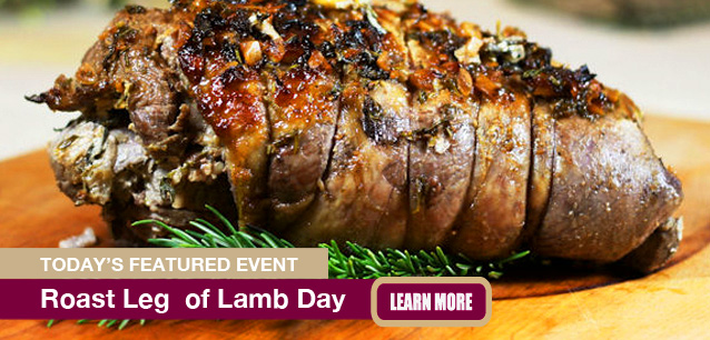 No Image found . This Image is about the event Roast Leg of Lamb Day: May 7. Click on the event name to see the event detail.