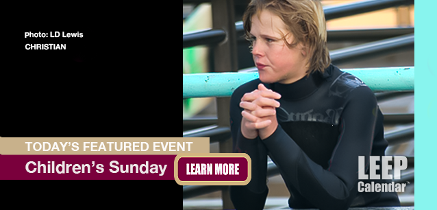 No Image found . This Image is about the event Children's Sunday (C): June 8. Click on the event name to see the event detail.