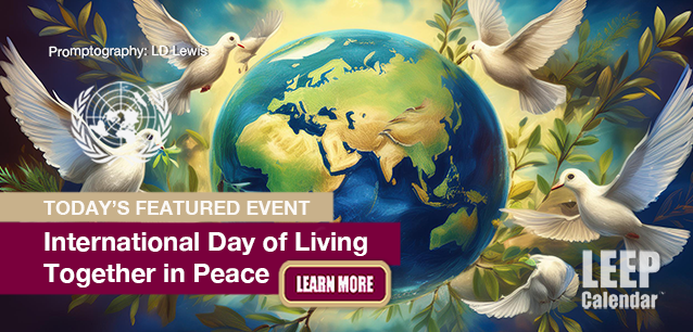 No Image found . This Image is about the event Living Together in Peace, Day of: May 16. Click on the event name to see the event detail.