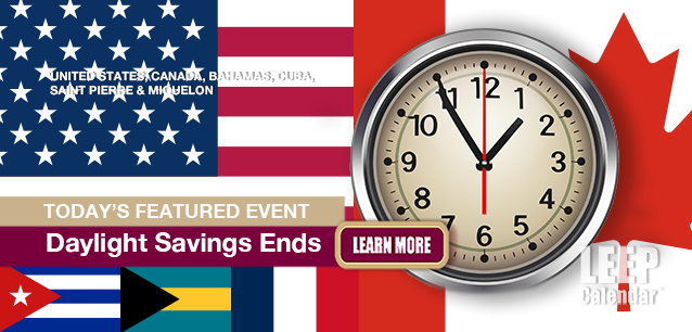 No Image found . This Image is about the event Daylight Savings Ends, (US/CA/CU/BS): November 2. Click on the event name to see the event detail.