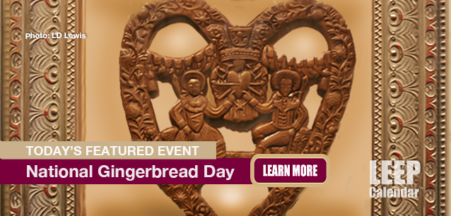 No Image found . This Image is about the event Gingerbread Day, Ntl.: June 5. Click on the event name to see the event detail.