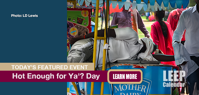No Image found . This Image is about the event Hot Enough for Ya'? Day: July 23. Click on the event name to see the event detail.