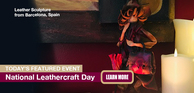 No Image found . This Image is about the event Leathercraft Day, Ntl.: August 15. Click on the event name to see the event detail.