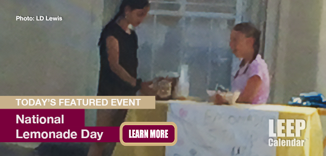 No Image found . This Image is about the event Lemonade Day (Varies by City US/ZA/CA): August 20*. Click on the event name to see the event detail.