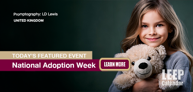 No Image found . This Image is about the event Adoption Week, Ntl. (UK): October 20-26. Click on the event name to see the event detail.