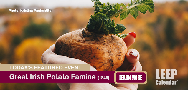 No Image found . This Image is about the event Irish Potato Famine Begins, (IE)(1845): September 9. Click on the event name to see the event detail.
