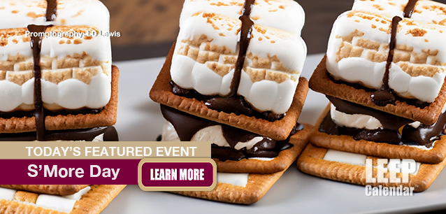 No Image found . This Image is about the event S'more Day, Ntl.: August 10. Click on the event name to see the event detail.